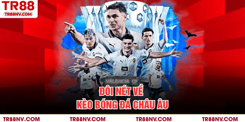 Đôi nét về kèo bóng đá châu âu