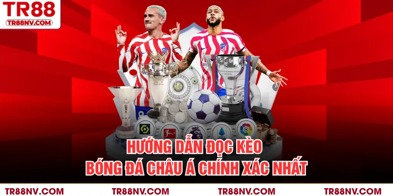 Hướng dẫn đọc kèo bóng đá châu Á chính xác nhất