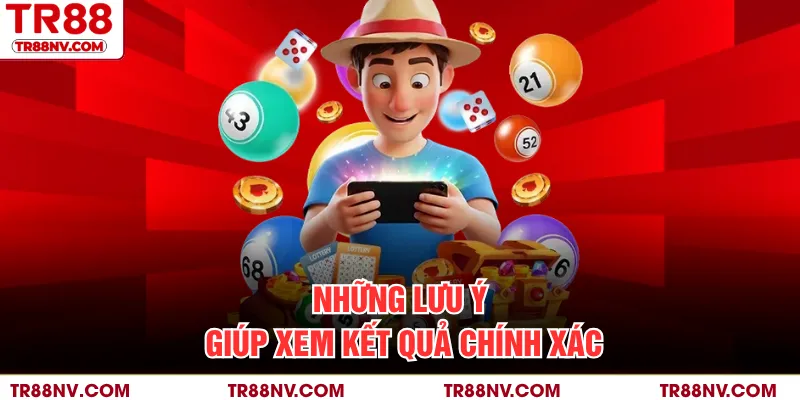 Những lưu ý giúp xem kết quả chính xác