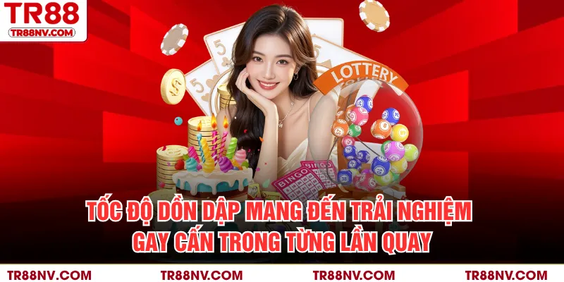 Tốc độ dồn dập mang đến trải nghiệm gay cấn trong từng lần quay