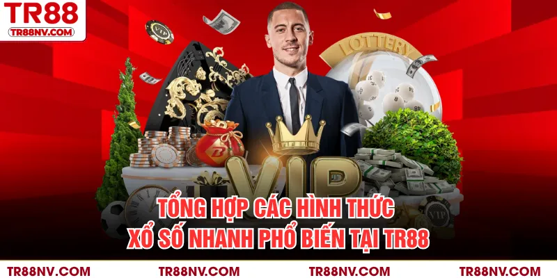 Tổng hợp các hình thức xổ số nhanh phổ biến tại TR88